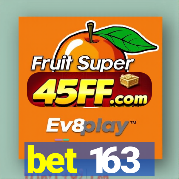 bet 163